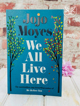 We All Live Here - Jojo Moyes