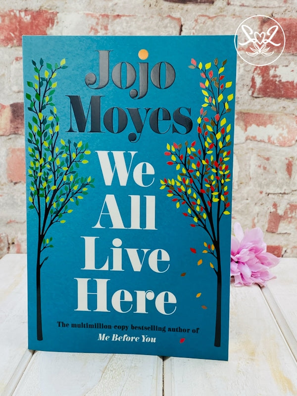 We All Live Here - Jojo Moyes